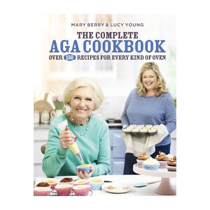 The Complete AGA Cookbook by Mary Berry & Lucy Young